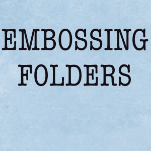 Embossing Folders